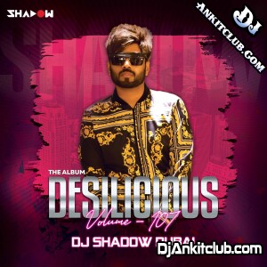 03. Baarish Ki Jaaye (Remix) - B Praak - DJ Shadow Dubai